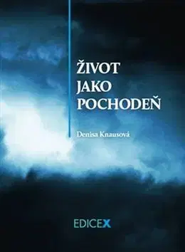 Sci-fi a fantasy Život jako pochodeň - Denisa Knausová