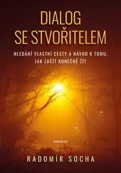 Kresťanstvo Dialog se stvořitelem - Radomír Socha