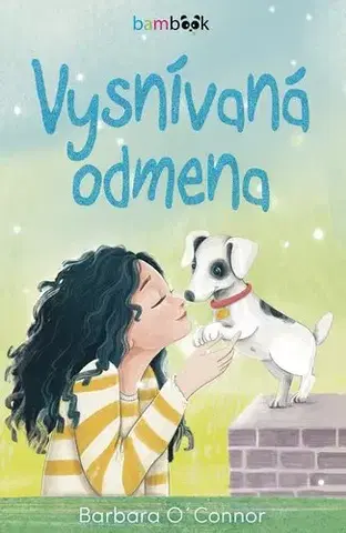 Rozprávky Vysnívaná odmena - Barbara O´Connor,Petronela Pavlíková