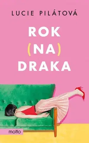 Romantická beletria Rok na draka - Lucie Pilátová
