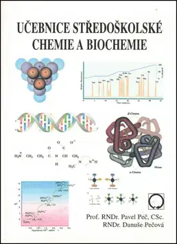 Učebnice pre SŠ - ostatné Učebnice středoškolské chemie a biochemie - Pavel Peč