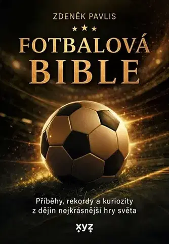 Futbal, hokej Fotbalová bible - Zdeněk Pavlis