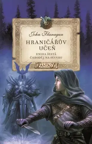 Fantasy, upíri Hraničářův učeň - Kniha šestá - Čaroděj na severu, 6. vydání - John Flanagan,Zdena Tenklová