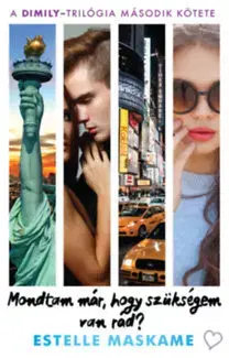 Dobrodružstvo, napätie, western Mondtam már, hogy szükségem van rád? - DIMILY-trilógia 2. - Estelle Maskame