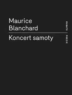 Svetová poézia Koncert samoty - Maurice Blanchard