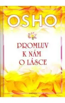 Náboženstvo - ostatné Promluv k nám o lásce - Osho Rajneesh