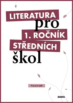 Učebnice pre SŠ - ostatné Literatura pro 1. ročník středních škol - Renata Bláhová