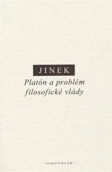 Filozofia Platón a problém filosofické vlády - Jakub Jinek