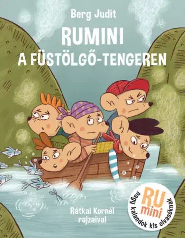 Dobrodružstvo, napätie, western Rumini a Füstölgő-tengeren - Judit Berg,Kornél Rátkai