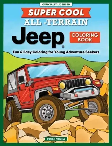 Nalepovačky, vystrihovačky, skladačky Super Cool All-Terrain Jeep® Coloring Book - Logan Powell