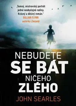 Detektívky, trilery, horory Nebudete se bát ničeho zlého - Searles John