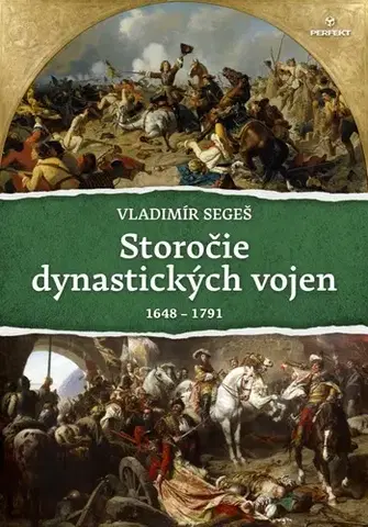 Svetové dejiny, dejiny štátov Storočie dynastických vojen (1648-1791) - Vladimír Segeš