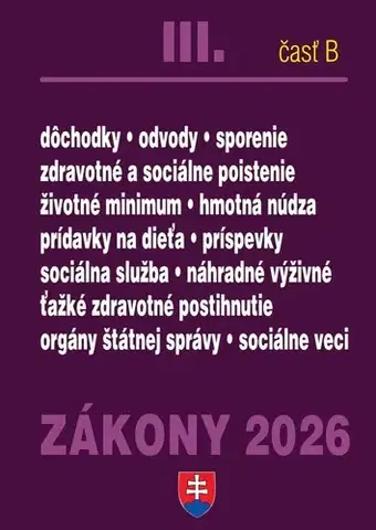 Zákony, zbierky zákonov Zákony 2026 III/B – Sociálne zabezpečenie a príspevky