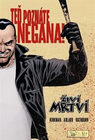 Komiksy Živí mrtví: Teď poznáte Negana! - Robert Kirkman