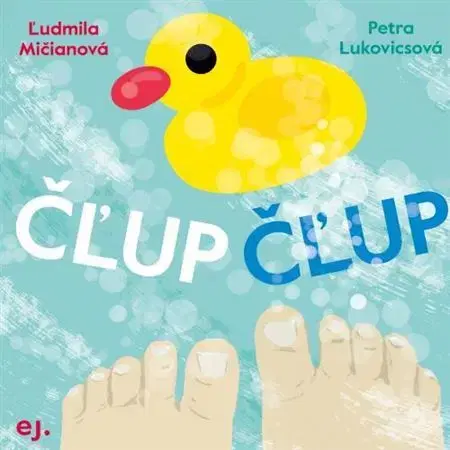 Leporelá, krabičky, puzzle knihy Čľup Čľup - Ľudmila Mičianová