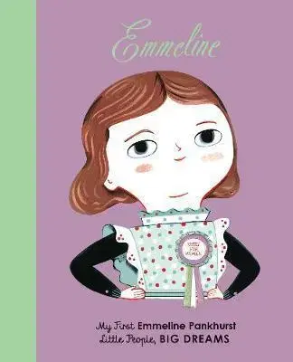 V cudzom jazyku Emmeline Pankhurst : My First Emmeline Pankhurst - Lisbeth Kaiser,Ana Sanfelippo
