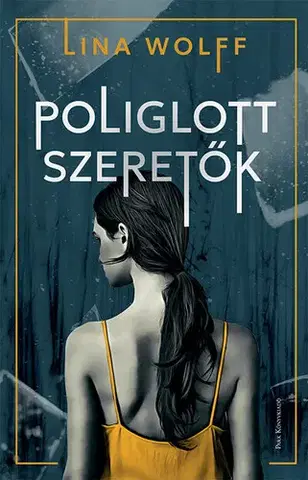 Svetová beletria Poliglott szeretők - Lina Wolffová,Péter Deres