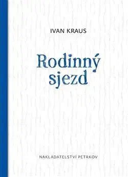 Česká beletria Rodinný sjezd - Ivan Kraus