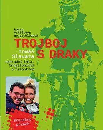 Biografie - ostatné Trojboj s draky - Lenka Vrtišková - Nejezchlebová