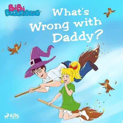 Pre deti a mládež - ostatné Saga Egmont Bibi Blocksberg - What's Wrong with Daddy? (EN)