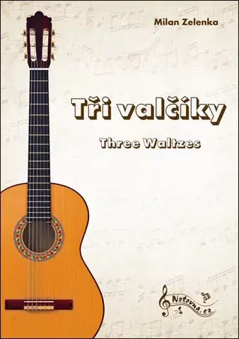 Hudba - noty, spevníky, príručky Tři valčíky/ Three Watzes - Milan Zelenka