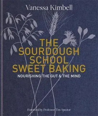 Sladká kuchyňa The Sourdough School: Sweet Baking - Vanessa Kimbell