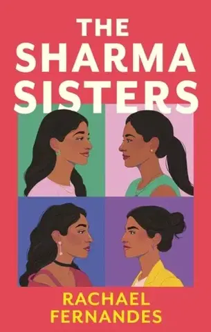 Romantická beletria The Sharma Sisters - Rachael Fernandes