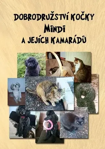 Pre deti a mládež - ostatné Dobrodružství kočky Mindi a jejích kamarádů - Miloslava Rýznarová