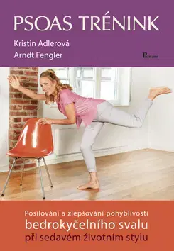 Fitness, cvičenie, kulturistika Psoas trénink - Kristin Adlerová,Arndt Fengler
