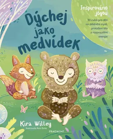 Pre deti a mládež - ostatné Dýchej jako medvídek - Kira Willey