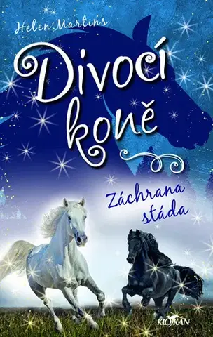 Pre deti a mládež - ostatné Divocí koně: Záchrana stáda - Helen Martins