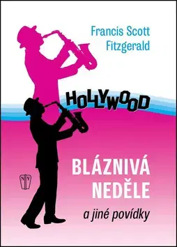 Novely, poviedky, antológie Bláznivá neděle - Francis Scott Fitzgerald