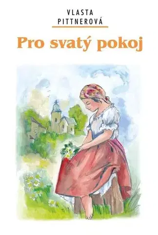 Česká beletria Pro svatý pokoj, 2. vydání - Vlasta Pittnerová