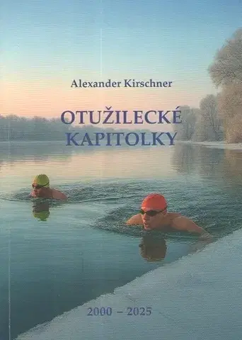 Šport - ostatné Otužilecké kapitolky (2000 - 2025) - Alexander Kirschner