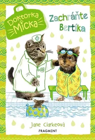 Dobrodružstvo, napätie, western Doktorka Micka: Zachráňte Bertíka - Jane Clarkeová