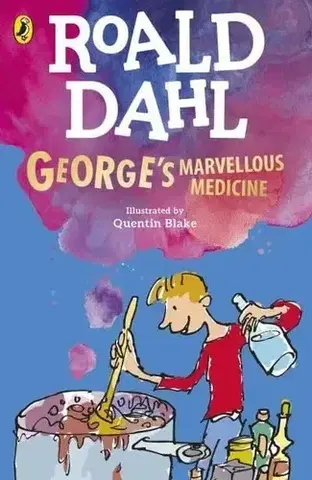 Dobrodružstvo, napätie, western George's Marvellous Medicine - Roald Dahl,Quentin Blake