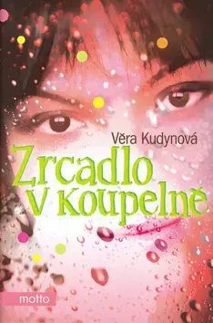 Romantická beletria Zrcadlo v koupelně - Věra Kudynová
