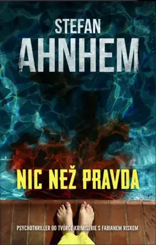 Detektívky, trilery, horory Nic než pravda - Stefan Ahnhem,Jaroslav Bojanovský
