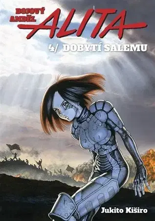 Manga Bojový anděl Alita 4 - Jukito Kiširo,Jukito Kiširo,Anna Křivánková