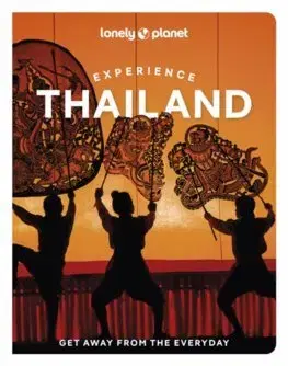 Ázia Lonely Planet Experience Thailand - Kolektív autorov