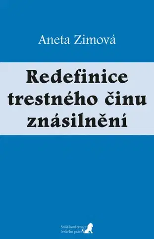 Právo ČR Redefinice trestného činu znásilnění - Aneta Zimová