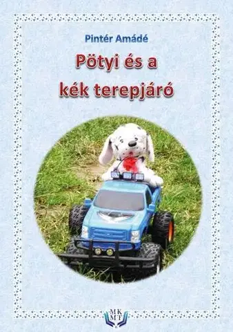 Rozprávky Pötyi és a kék terepjáró - Pintér Amádé
