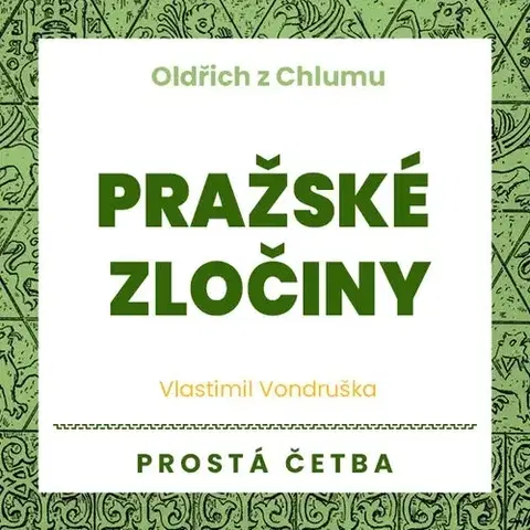 História Tympanum Oldřich z Chlumu - Pražské zločiny