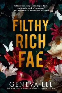 Sci-fi a fantasy Filthy Rich Fae 1: Filthy Rich Fae - Geneva Lee