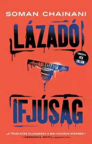 Dobrodružstvo, napätie, western Lázadó ifjúság - Soman Chainani