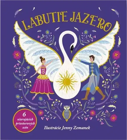 Leporelá, krabičky, puzzle knihy Labutie jazero - priestorové leporelo - Ruth Symons,Jenny Zemanek