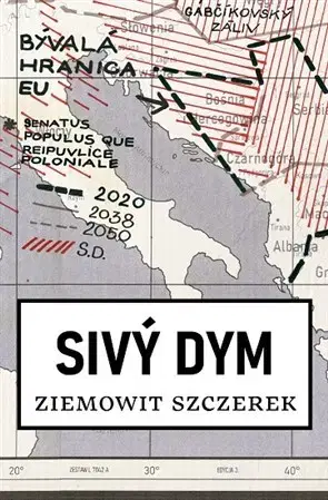 Svetová beletria Sivý dym - Ziemowit Szczerek