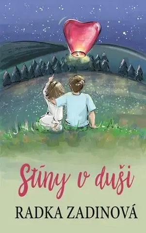 Pre dievčatá Stíny v duši - Radka Zadinová