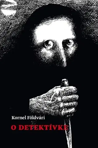 Slovenská beletria O detektívke - Kornel Földvári