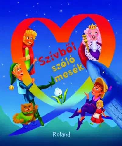 Rozprávky Szívből szóló mesék - Kolektív autorov